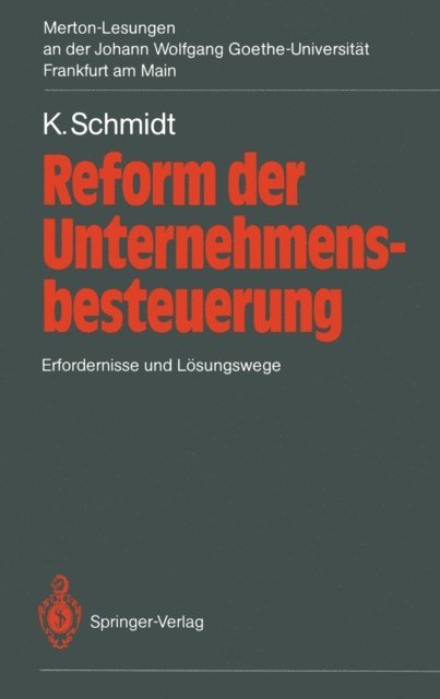 Kurt Schmidt, P.Bernd Spahn - Reform der Unternehmensbesteuerung, E-bok