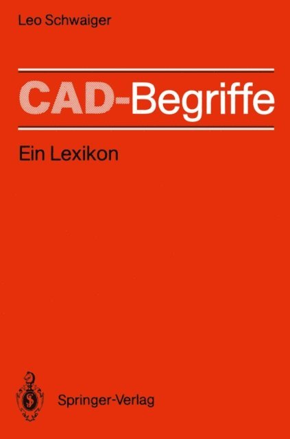 Leo Schwaiger, Staedtler Informationssysteme - CAD-Begriffe, E-bok