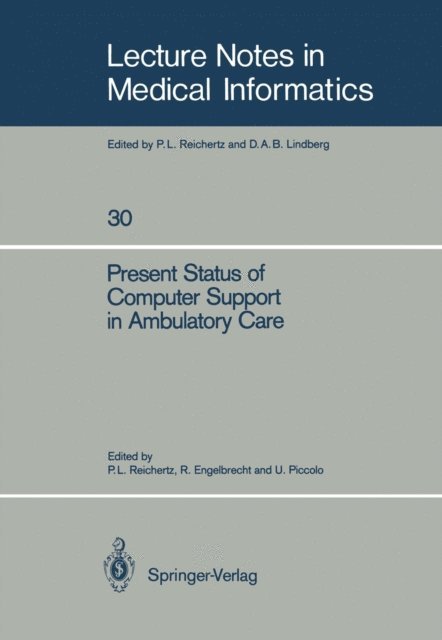 Ursula Piccolo, Rolf Engelbrecht, Peter L. Reichertz - Present Status of Computer Support in Ambulatory Care, E-bok