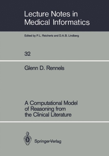 Glenn D. Rennels - Computational Model of Reasoning from the Clinical Literature, E-bok