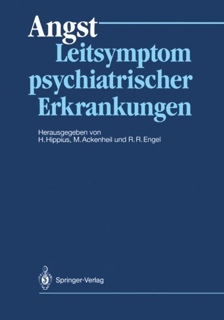 Rolf R. Engel, Manfred Ackenheil, Hanns Hippius - Angst, E-bok