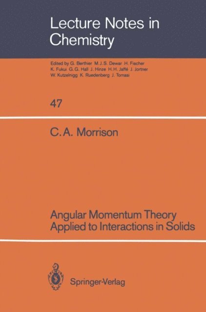 Clyde A. Morrison - Angular Momentum Theory Applied to Interactions in Solids, E-bok