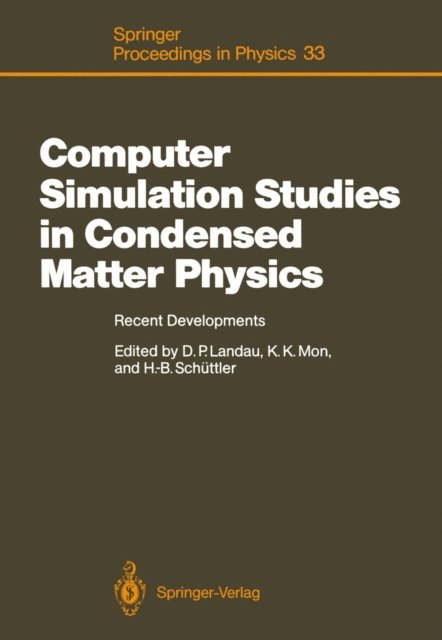 Heinz-Bernd Schuttler, Kin K. Mon, David P. Landau - Computer Simulation Studies in Condensed Matter Physics, E-bok