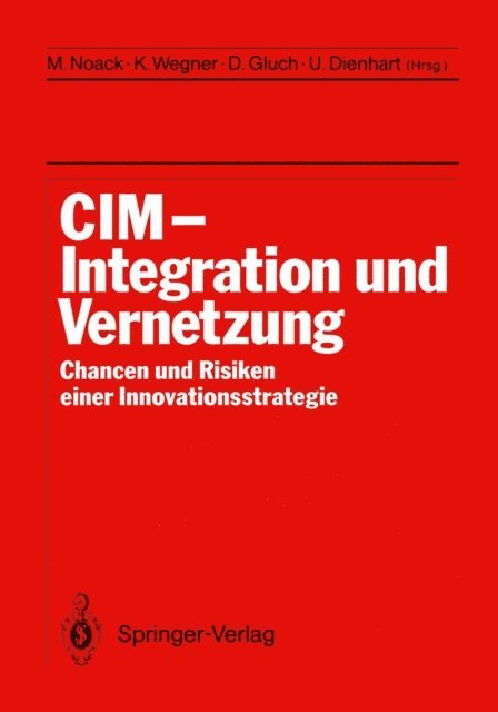 Ulrich Dienhart, Dieter Gluch, Klaus Wegner, Michael Noack - CIM Integration und Vernetzung, E-bok