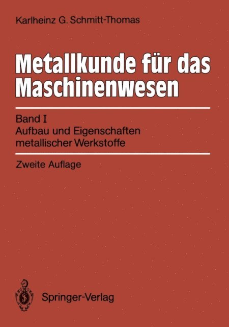 Karlheinz G. Schmitt-Thomas - Metallkunde für das Maschinenwesen, E-bok