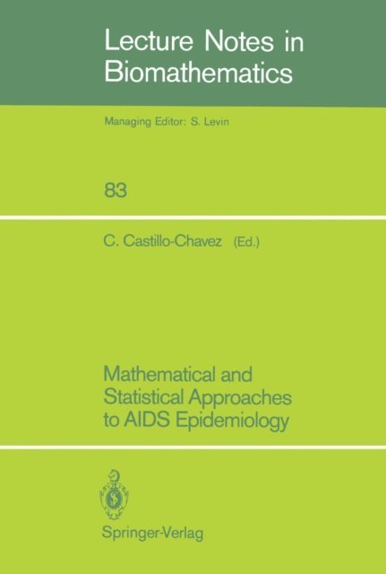 Carlos Castillo-Chavez - Mathematical and Statistical Approaches to AIDS Epidemiology, E-bok