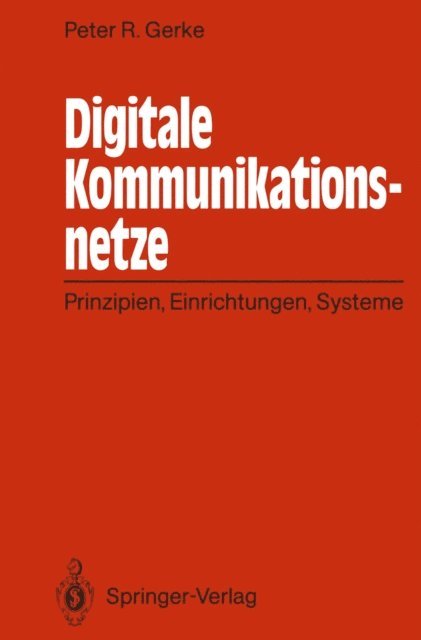 Peter R. Gerke - Digitale Kommunikationsnetze, E-bok