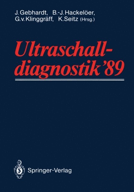 K. Seitz, G. v. Klinggraff, B.-J. Hackeloer, J. Gebhardt - Ultraschall-diagnostik ’89, E-bok