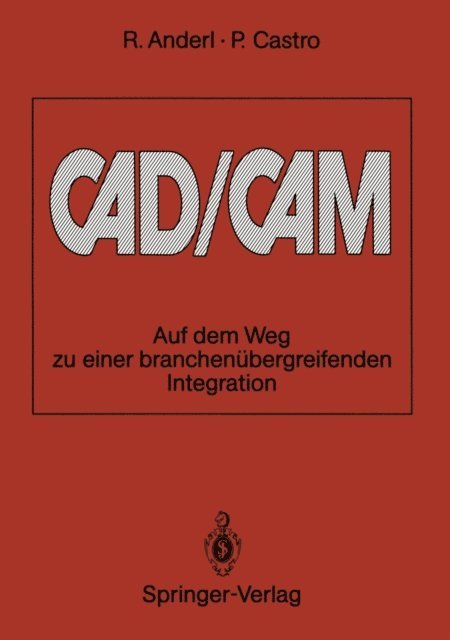 Pablo Castro, Reiner Anderl - CAD/CAM, E-bok