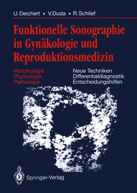 Reinhard Schlief, Volker Duda, Ulrich Deichert - Funktionelle Sonographie in Gynäkologie und Reproduktionsmedizin, E-bok