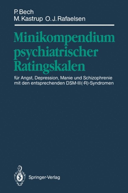 Ole J. Rafaelsen, Marianne C. Kastrup, Per Bech - Minikompendium psychiatrischer Ratingskalen, E-bok
