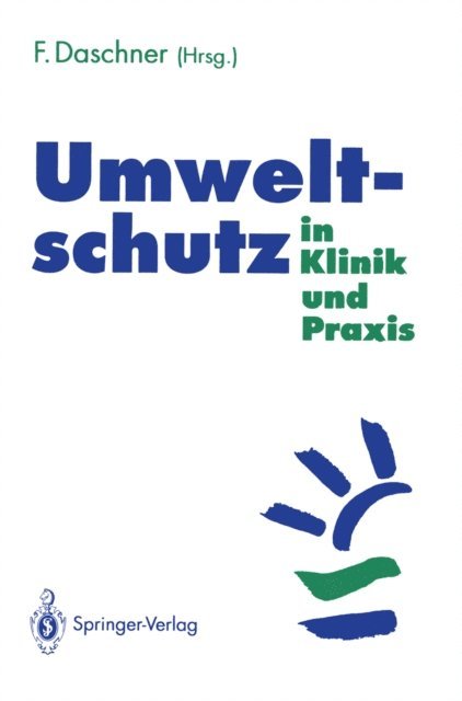 Franz Daschner - Umweltschutz in Klinik und Praxis, E-bok