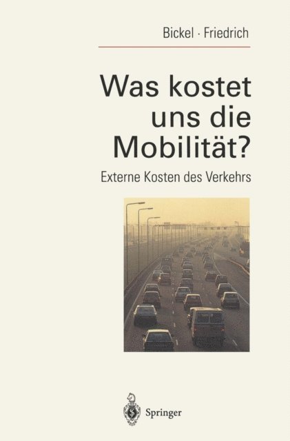 Rainer Friedrich, Peter Bickel - Was kostet uns die Mobilität?, E-bok