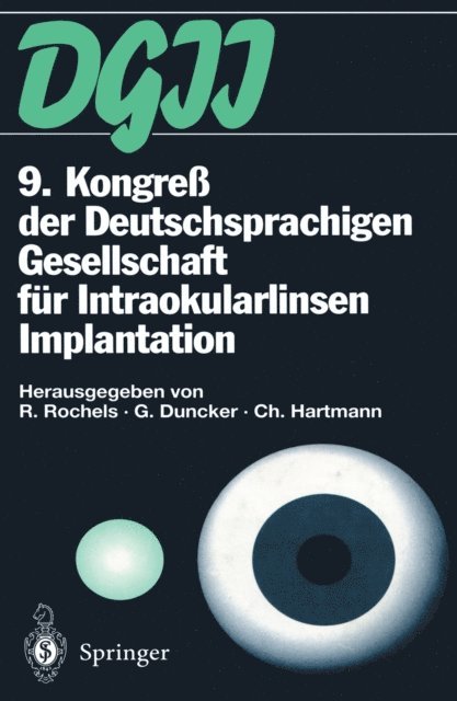 Christian Hartmann, Gernot Duncker, Rainer Rochels - 9. Kongreß der Deutschsprachigen Gesellschaft für Intraokularlinsen Implantation, E-bok