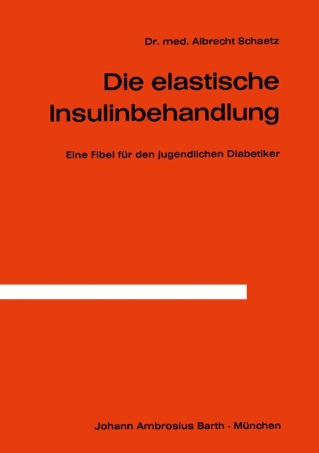 A. Schaetz - Die Elastische Insulinbehandlung, E-bok