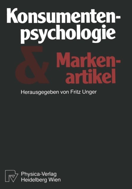 F. Unger - Konsumentenpsychologie und Markenartikel, E-bok