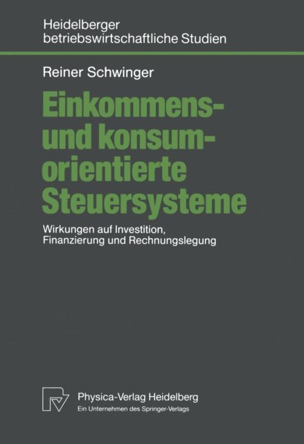 Reiner Schwinger - Einkommens- und konsumorientierte Steuersysteme, E-bok