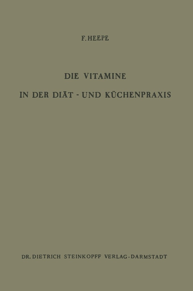 F. Heepe - Die Vitamine in der Diät- und Küchenpraxis, Häftad