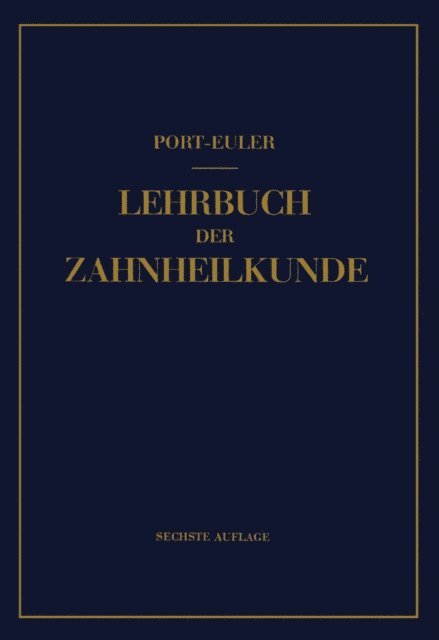 Hermann Euler, Gottlieb Port, H. Euler - Lehrbuch der Zahnheilkunde, E-bok