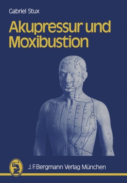 G. Stux - Akupressur und Moxibustion, E-bok