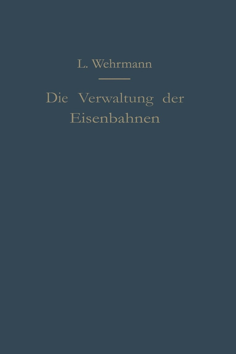 Leo Wehrmann - Die Verwaltung der Eisenbahnen, Häftad. Tillgänglighet: Lägg i varukorg