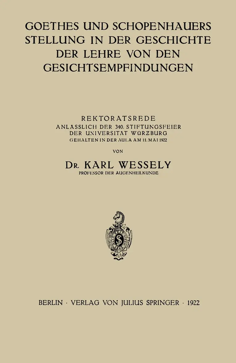 Karl Wessely - Goethes und Schopenhauers Stellung in der Geschichte der Lehre von den Gesichtsempfindungen, Häftad. Tillgänglighet: Lägg i varukorg