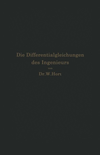 W. Hort - Die Differentialgleichungen des Ingenieurs, E-bok