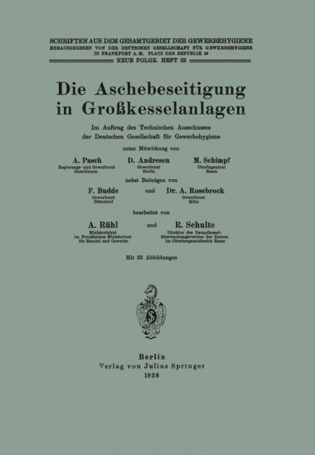 R. Schulte, A. Ruhl, A. Rosenbrock, F. Budde, M. Schimpf, D. Andresen, A. Pasch, NA Dt. Gesellschaft f. Gewerbehygiene - Die Aschebeseitigung in Großkesselanlagen, E-bok