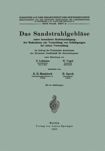 H. Sperk, K.R. Maukisch, W. Vogel, E. Lehmann, NA Dt. Gesellschaft f. Gewerbehygiene - Das Sandstrahlgebläse, E-bok