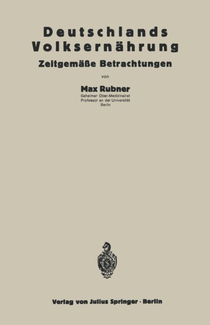 Max Rubner, NA Reichsaussch. Ernahrungsforschung - Deutschlands Volksernährung, E-bok