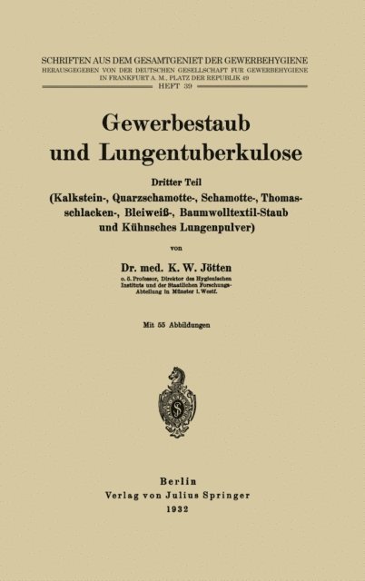 K.W. Jotten, NA Dt. Gesellschaft f. Gewerbehygiene - Gewerbestaub und Lungentuberkulose, E-bok