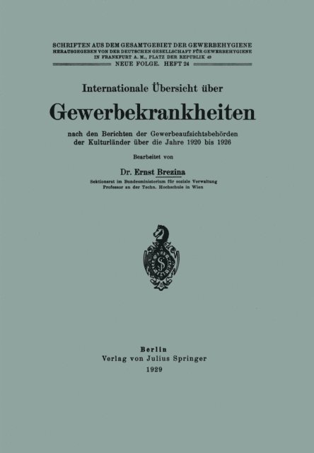 Ernst Brezina, NA Dt. Gesellschaft f. Gewerbehygiene - Internationale Übersicht über Gewerbekrankheiten nach den Berichten der Gewerbeaufsichtsbehörden der Kulturländer über die Jahre 1920 bis 1926, E-bok