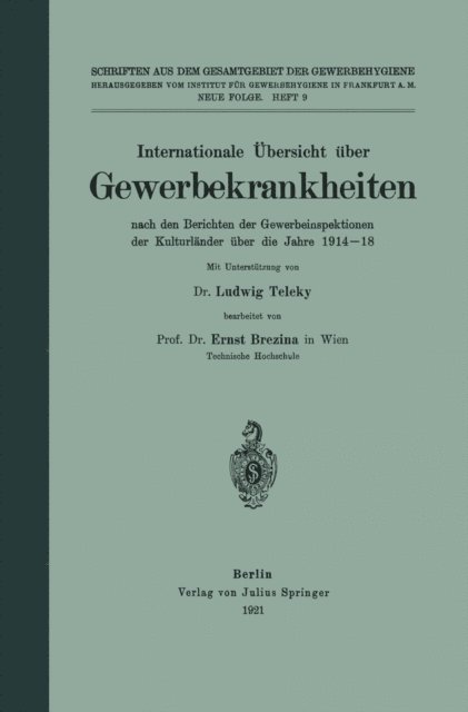 Ludwig Teleky, Ernst Brezina, NA Inst. f. Gewerbehygiene - Internationale Übersicht über Gewerbekrankheiten, E-bok