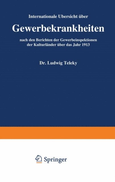 Ernst Brezina - Internationale Übersicht über Gewerbekrankheiten nach den Berichten der Gewerbeinspektionen der Kulturländer über das Jahr 1913, E-bok