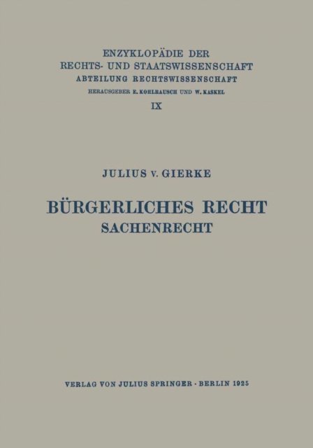 Julius v. Gierke, A. Spiethoff, Walter Kaskel, Eduard Kohlrausch - Bürgerliches Recht Sachenrecht, E-bok