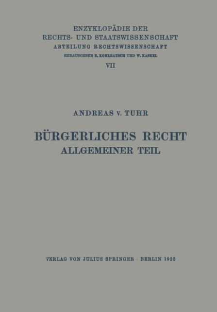 Andreas v. Tuhr, A. Spiethoff, Walter Kaskel, Eduard Kohlrausch - Bürgerliches Recht Allgemeiner Teil, E-bok