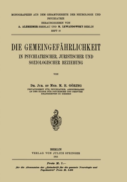 M. H. Goring, M. Lewandowsky, A. Alzheimer - Die Gemeingefährlichkeit, E-bok