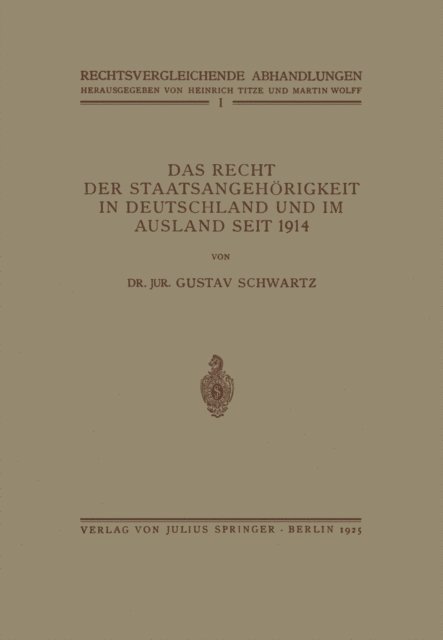 Gustav Schwartz, Martin Wolff, Heinrich Titze - Das Recht der Staatsangehörigkeit in Deutschland und im Ausland Seit 1914, E-bok