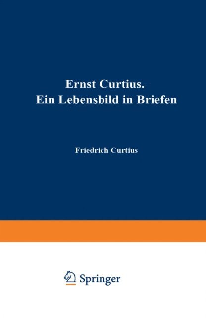 Friedrich Curtius - Ernst Curtius, E-bok