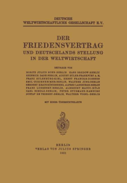 Gustav de Thierry, Peter Stubmann, Carl Scholz, Albrecht Macco, Franz Lusensky, Alfred Lansburgh, Herbert Kraus, Walther Jung, Emil Guggenheimer, Ernst Francke, Franz Eulenburg, August Euler, Heinrich Dade, Hans Bedow, Moritz Julius Bonn - Der Friedensvertrag und Deutschlands Stellung in der Weltwirtschaft, E-bok