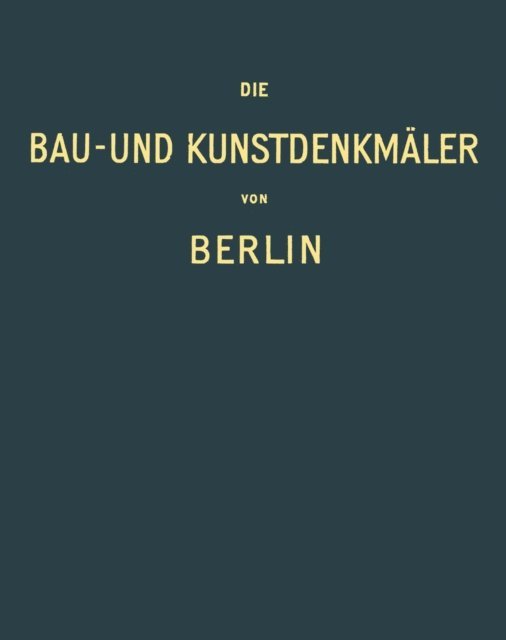 P. Clauswitz, Richard Borrmann - Die Bau- und Kunstdenkmäler von Berlin, E-bok