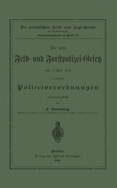 F. Sterneberg - Die zum Feld- und Forstpolizei-Gesetz vom 1. April 1880 erlassenen Polizeiverordnungen, E-bok