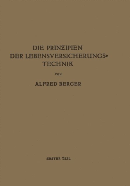 Alfred Berger - Die Prinzipien der Lebensversicherungstechnik, E-bok