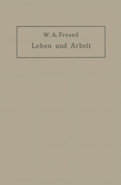 Wilhelm Alexander Freund - Leben und Arbeit, E-bok
