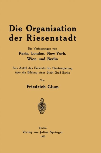 Friedrich Glum - Die Organisation der Riesenstadt, E-bok