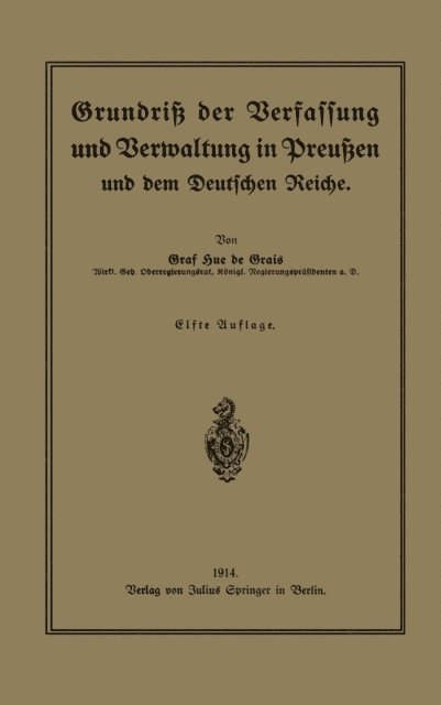 Hue de Grais - Grundriß der Verfassung und Verwaltung in Preußen und dem Deutschen Reiche, E-bok