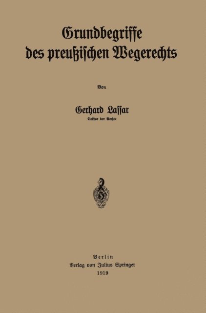 Gerhard Lassar - Grundbegriffe des preußischen Wegerechts, E-bok