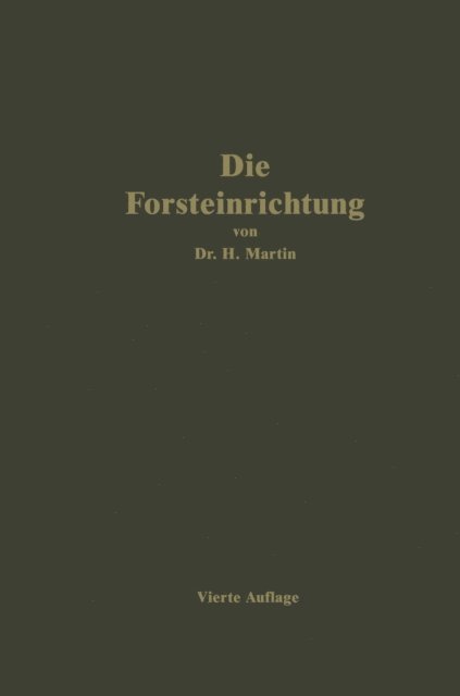 H. Martin - Die Forsteinrichtung, E-bok