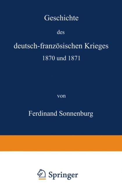 Ferdinand Sonnenburg - Geschichte des deutsch-französischen Krieges 1870 und 1871, E-bok