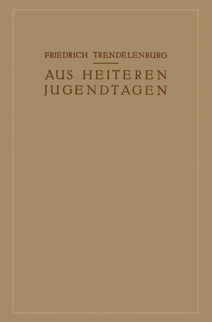 Friedrich Trendelenburg - Aus Heiteren Jugendtagen, E-bok